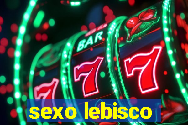 sexo lebisco